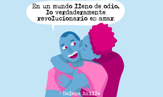 La viñeta de Helena Anillo – La revolución de amar